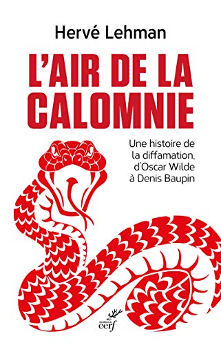 Imagen de archivo de L'air de la calomnie - Une histoire de la diffamation, d'Oscar Wilde  Denis Baupin [Paperback] Lehman, Herve a la venta por LIVREAUTRESORSAS