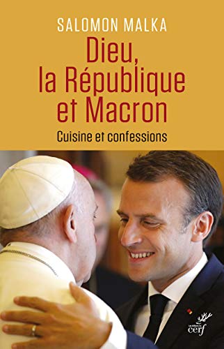 Beispielbild fr Dieu, la Rpublique et Macron - Cuisine et confessions zum Verkauf von Ammareal