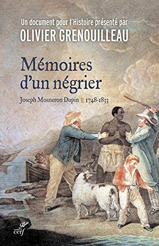 Beispielbild fr Mmoires d'un ngrier - Joseph Mosneron-Dupin zum Verkauf von medimops