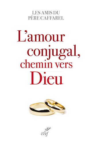 Stock image for L'amour conjugal, chemin vers Dieu [Broch] Collectif for sale by BIBLIO-NET