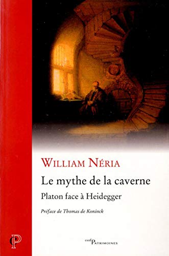 Imagen de archivo de LE MYTHE DE LA CAVERNE - PLATON FACE A HEIDEGGER a la venta por Gallix