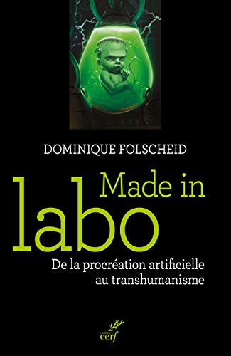 Beispielbild fr Made in labo : De la procration artificielle au transhumanisme zum Verkauf von Revaluation Books