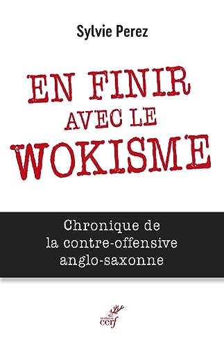 Beispielbild fr En finir avec le wokisme - Chronique de la contre-offensive anglo-saxonne zum Verkauf von medimops