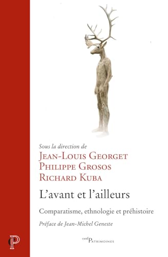 Stock image for L'avant et l'ailleurs - Comparatisme, ethnologie et prhistoire for sale by Revaluation Books