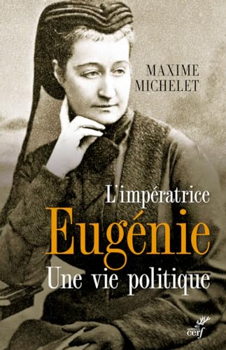 Stock image for L'impratrice Eugnie - Une vie politique for sale by medimops