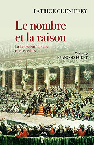 Beispielbild fr Le nombre et la raison - La Rvolution franaise et les lections zum Verkauf von medimops