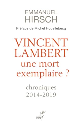 Beispielbild fr Vincent Lambert - Une mort exemplaire ? [Paperback] Hirsch, Emmanuel and Houellebecq, Michel zum Verkauf von LIVREAUTRESORSAS