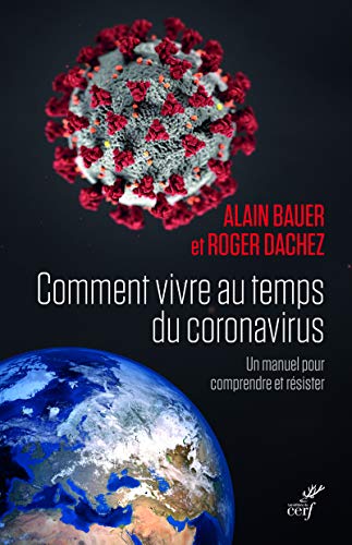 Beispielbild fr Comment vivre au temps du coronavirus - Un manuel pour comprendre et rsister zum Verkauf von Ammareal