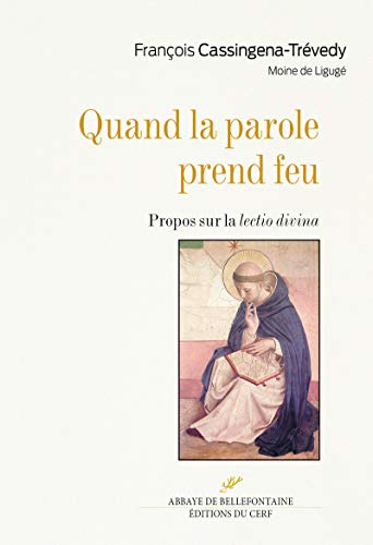 Stock image for Quand la parole prend feu - Propos sur la lectio divina [Broch] Cassingena-Trevedy, Franois for sale by BIBLIO-NET