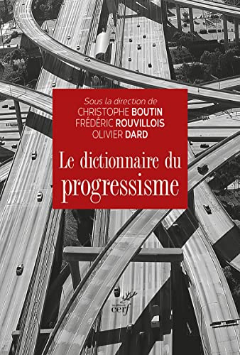 Stock image for Le Dictionnaire Du Progressisme for sale by RECYCLIVRE