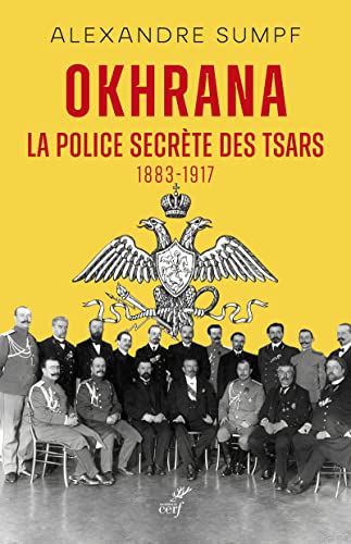 Beispielbild fr Okhrana - La police secrte des Tsars (1883-1917) zum Verkauf von medimops