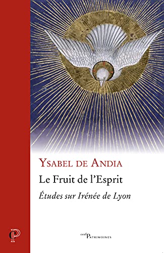 Imagen de archivo de LE FRUIT DE L'ESPRIT - ETUDES SUR IRENEE DE LYON a la venta por Gallix