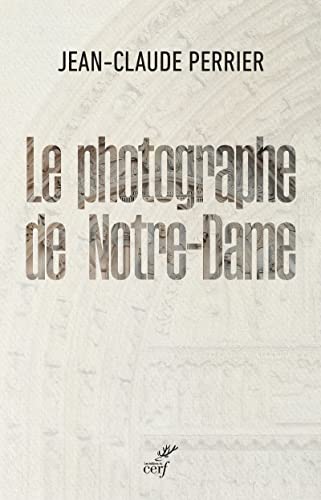 Beispielbild fr Le photographe de Notre-Dame zum Verkauf von medimops