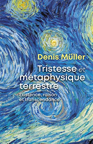 Beispielbild fr Tristesse Et Mtaphysique Terrestre : Existence, Raison Et Transcendance zum Verkauf von RECYCLIVRE