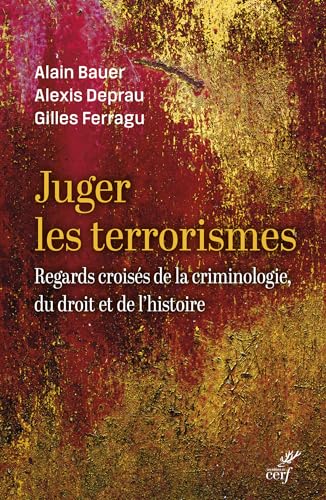 Stock image for Juger le terrorisme: De l'antiquit  nos jours for sale by Gallix