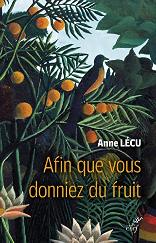 9782204152068: Afin que vous donniez du fruit