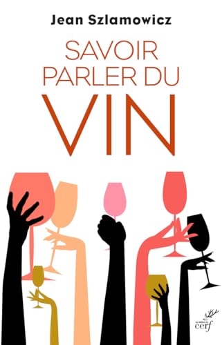 Beispielbild fr Savoir parler du vin zum Verkauf von medimops