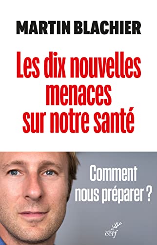 Stock image for Les dix nouvelles menaces sur notre sant - La nouvelle condition humaine for sale by Ammareal