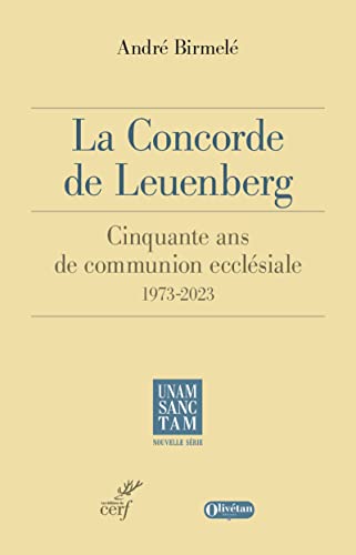 Beispielbild fr La concorde de Leuenberg 1973 2023 - 50 ans de communion ecclsiale: Cinquante ans de communion ecclsiale 1973-2023 zum Verkauf von medimops