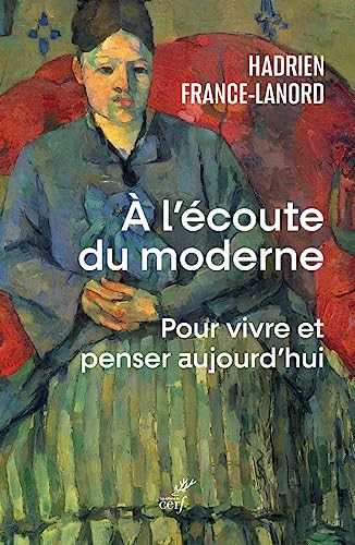Beispielbild fr A L'coute Du Moderne : Pour Vivre Et Penser Aujourd'hui zum Verkauf von RECYCLIVRE