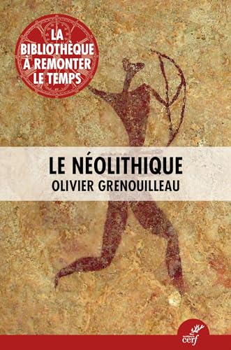 Beispielbild fr Le Nolithique zum Verkauf von Librairie Pic de la Mirandole