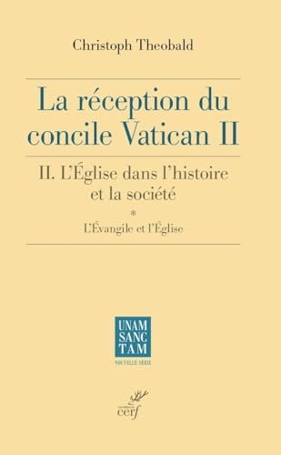 Beispielbild fr La rception du Concile Vatican II. - L'Eglise dans l'histoire et la socit. zum Verkauf von medimops