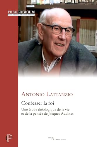 9782204162760: Confesser la foi: Une tude thologique de la vie et de la pense de Jacques Audinet: 0