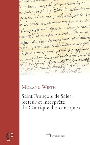 Beispielbild fr Saint Franois de Sales, lecteur et interprte du Cantique des Cantiques zum Verkauf von Gallix