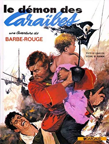 Imagen de archivo de Barbe-Rouge, tome 1 : Le dmon des Carabes a la venta por medimops