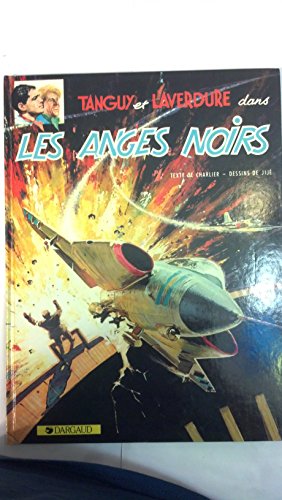 Beispielbild fr Tanguy et Laverdure, tome 9 : Les Anges noirs zum Verkauf von medimops