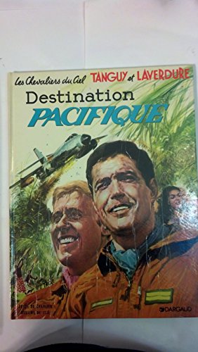 Destination Pacifique / TANGUY LAVERDURE