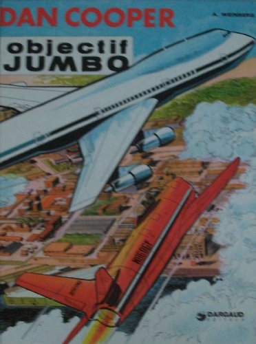 Imagen de archivo de Objectif Jumbo (Les Aventures de Dan Cooper) a la venta por Ammareal