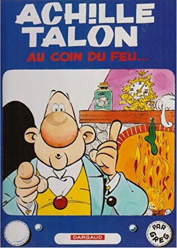 Achille Talon - Tome 12 - Achille Talon au coin du feu (9782205009040) by GREG