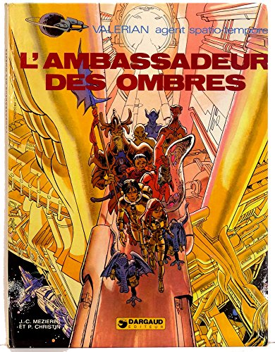 L'ambassadeur des ombres (Vale?rian, agent spatio-temporel) (French Edition)