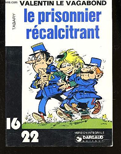 Beispielbild fr Le Prisonnier rcalcitrant (Valentin le Vagabond) zum Verkauf von medimops