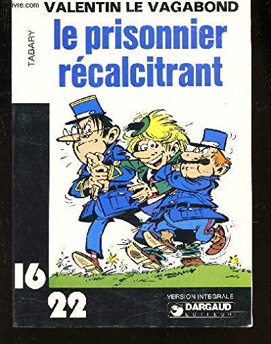 Imagen de archivo de Le Prisonnier rcalcitrant (Valentin le Vagabond) a la venta por medimops