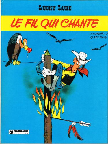 Stock image for FIL QUI CHANTE (LE) (Lucky Luke, 14) (French Edition) for sale by Half Price Books Inc.