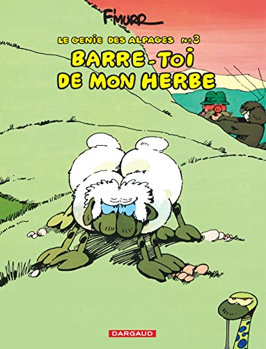 Stock image for Le Gnie des alpages, tome 3 : Barre-toi de mon herbe for sale by medimops