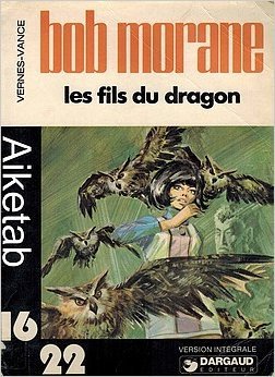 Imagen de archivo de Les Fils du dragon (Une Aventure de Bob Morane) a la venta por Ammareal