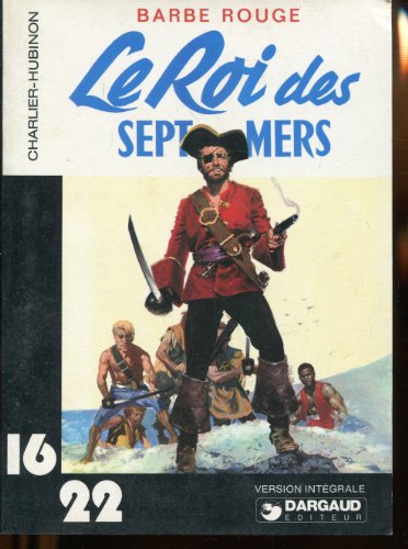 Imagen de archivo de Le Roi des sept mers (Une aventure de Barbe-Rouge.) a la venta por medimops