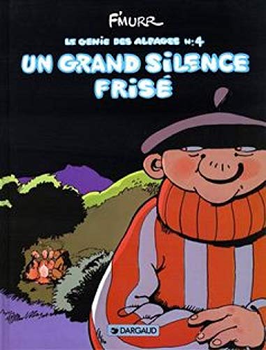 Stock image for Le G�nie des alpages, tome 4 : Un Grand Silence fris� for sale by Wonder Book