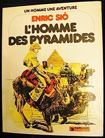 Imagen de archivo de L'Homme des pyramides (Un Homme, une aventure) a la venta por EPICERIE CULTURELLE