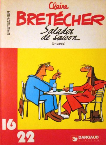 Salades de saison (Collection Dargaud 16/22 [i.e. seize/vingt-deux]) (French Edition) (9782205013498) by BreteÌcher, Claire
