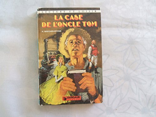 Stock image for La case de l'oncle Tom : Collection : Lecture et loisir cartonne n 283 for sale by Ammareal