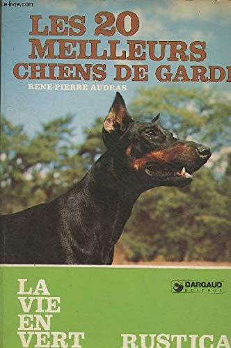 Stock image for Les 20 meilleurs chiens de garde for sale by Le-Livre