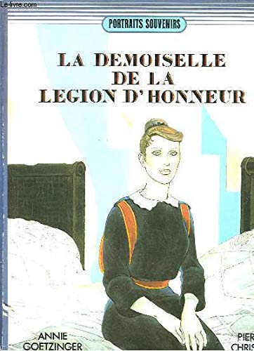 Beispielbild fr La demoiselle de la Lgion d'honneur zum Verkauf von Ammareal