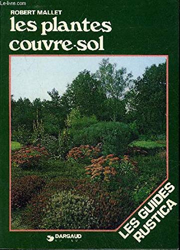 Beispielbild fr Les Plantes couvre-sol (Les Guides Rustica) zum Verkauf von Ammareal