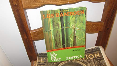 Imagen de archivo de Les bambous. Collection : Rustica, la vie en vert. a la venta por AUSONE