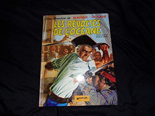 Stock image for Les Rvolts de l'Ocane (Une aventure de Barbe-Rouge.) for sale by medimops