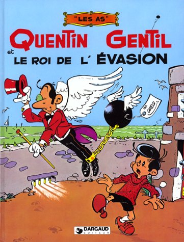 Quentin Gentil et le roi de l'Ã©vasion (LES AS, 1) (French Edition) (9782205019018) by Greg